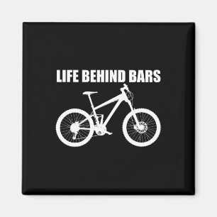 Life Behind Rs Mtb Mountain Biking T Shirt Magnet