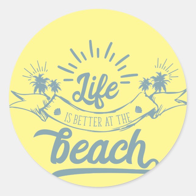 Life Better at Beach Classic Round Sticker (Front)