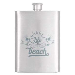 Life Better at Beach Hip Flask