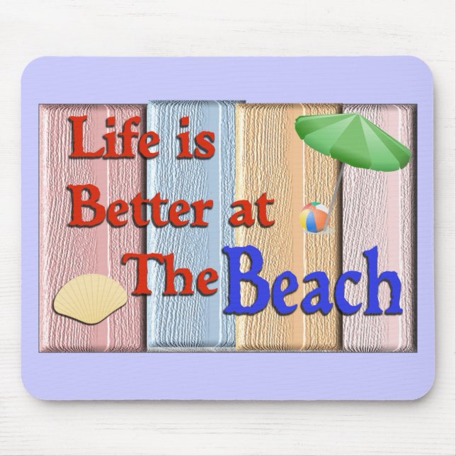 Life better at beach-mousepad mouse mat (Front)