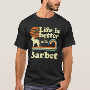 Life Better Barbet Vintage Dog Mom Dad T-Shirt