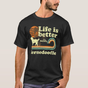 Life Better Bernedoodle Vintage Dog Mum Dad T-Shirt