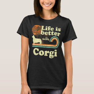 Life Better Corgi Vintage Dog Mum Dad T-Shirt