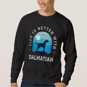 Life Better Dalmatian Vintage Blue Dog Mum Dad Sweatshirt