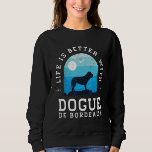 Life Better Dogue De Bordeaux Vintage Blue Dog Mom Sweatshirt