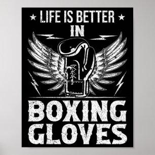 Life Better In Boxing Gloves Poster
