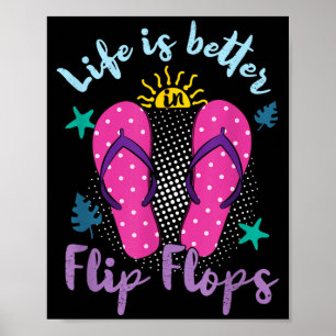 Life Better In Flip Flops _ Holiday Summer _ Poster