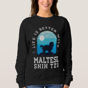 Life Better Maltese Shih Tzu Vintage Blue Dog Mom Sweatshirt