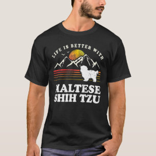 Life Better Maltese Shih Tzu Vintage Dog Mum Dad T-Shirt