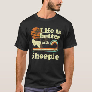 Life Better Old English Sheepdog Sheepie Vintage D T-Shirt