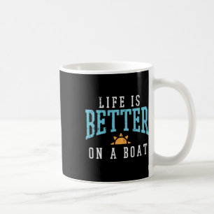 Life Better On Boat Funny Sailor Crew Men Boys Kid Coffee Mug