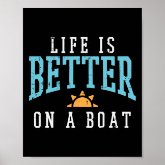 Life Better On Boat Funny Sailor Crew Men Boys Kid Poster