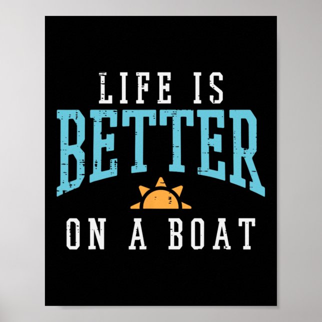Life Better On Boat Funny Sailor Crew Men Boys Kid Poster (Front)