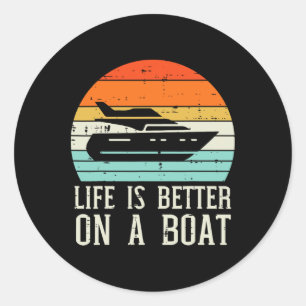 Life Better On Boat Sunset Retro Yacht Captain Men Classic Round Sticker