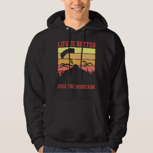 Life Better Over Mountains Paragliding Skydiving P Hoodie