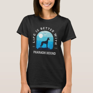 Life Better Pharaoh Hound Vintage Blue Dog Mom Dad T-Shirt