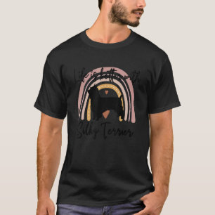 Life Better Silky Terrier Rainbow Dog Women T-Shirt