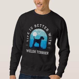 Life Better Welsh Terrier Vintage Blue Dog Mum Dad Sweatshirt