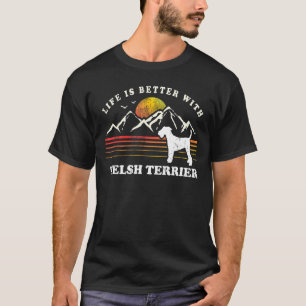Life Better Welsh Terrier Vintage Dog Mum Dad T-Shirt