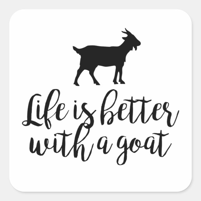 Life Better With Goat Square Sticker (Front)