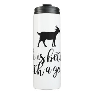 Life Better With Goat Text & Silhouette Thermal Tumbler