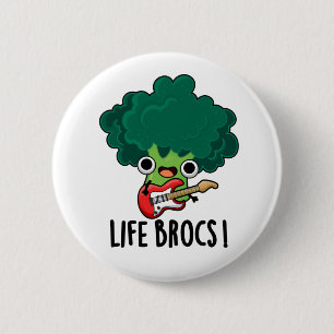 Life Brocs Funny Veggie Broccoli Pun  6 Cm Round Badge