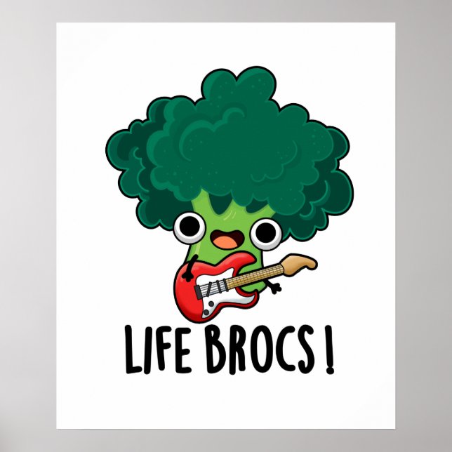 Life Brocs Funny Veggie Broccoli Pun Poster (Front)