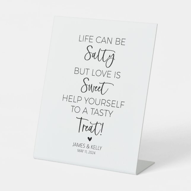 Life Can Be Salty But Love is Sweet Sign (Front)