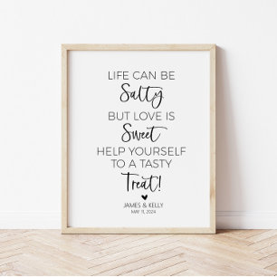 Life Can Be Salty But Love is Sweet Sign