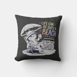 Life Can Be Such a Beach Fun and Relaxed Life Cushion