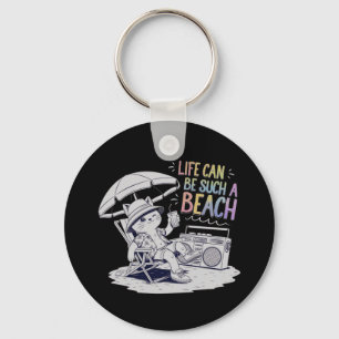 Life Can Be Such a Beach Fun and Relaxed Life Key Ring
