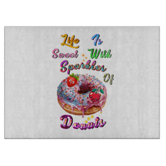 Life Chopping Is Sweet With Sparkles Of Doughnuts Cutting Board