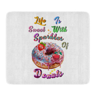 Life Chopping Is Sweet With Sparkles Of Doughnuts Cutting Board