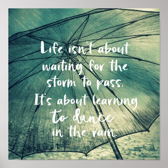 Life Dancing in the Rain Quote Poster (Front)