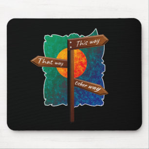 Life Direction Road Sign Mouse Mat