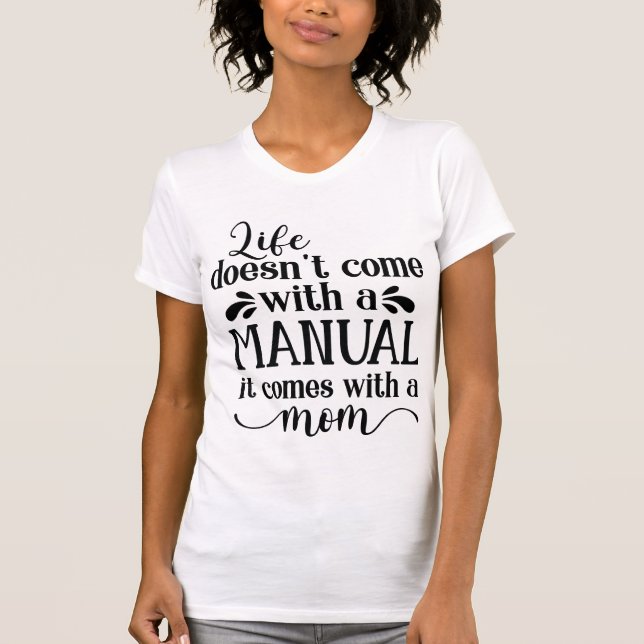 Life does not come with a Manuel T-Shirt (Front)
