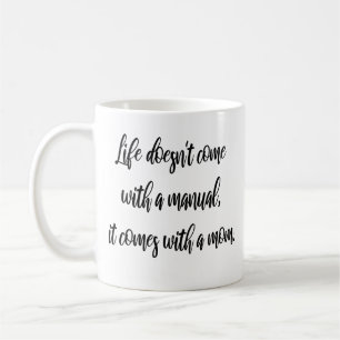 Life doesn't come with a manual Modern Mum  Coffee Mug