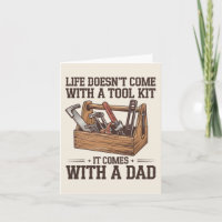 Life Doesnt Come With A Tool Kit It Comes With Dad