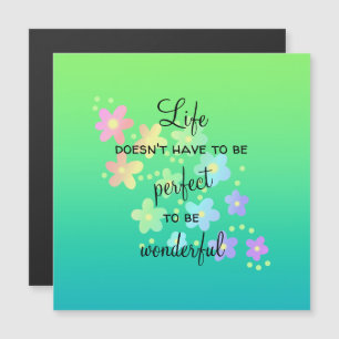 Life Doesn't Have to be Perfect Magnetic Card
