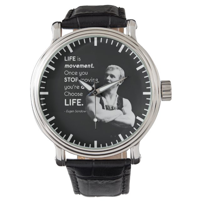 Life - Eugen Sandow Bodybuilding Motivational Watch (Front)