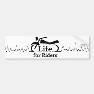 Life for  Riders- Watch Out for Motorcycles -White Bumper Sticker