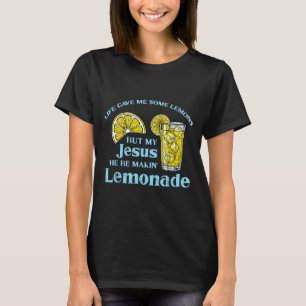 Life Gave Lemon Jesus Made Lemonade Christian Men  T-Shirt