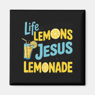 Life Gave Me Some Lemon But My Jesus He Be Makin'  Magnet