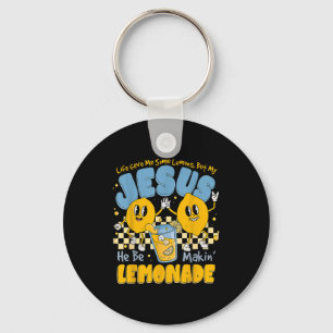 Life Gave Me Some Lemons But Jesus He Be Makin Lem Key Ring