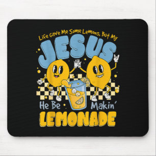 Life Gave Me Some Lemons But Jesus He Be Makin Lem Mouse Mat