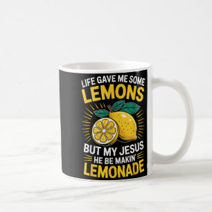 Life Gave Me Some Lemons But My Jesus Coffee Mug