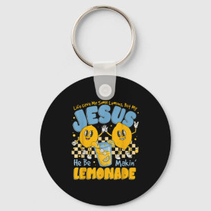 Life Gave Me Some Lemons But My Jesus He Be Makin Key Ring