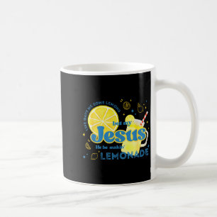 Life Gave Me Some Lemons But My Jesus He Be Making Coffee Mug