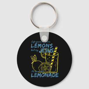 Life Gave Me Some Lemons But My Jesus He Be Making Key Ring