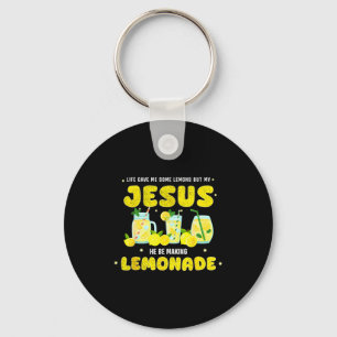 Life Gave Me Some Lemons But My Jesus He Be Making Key Ring